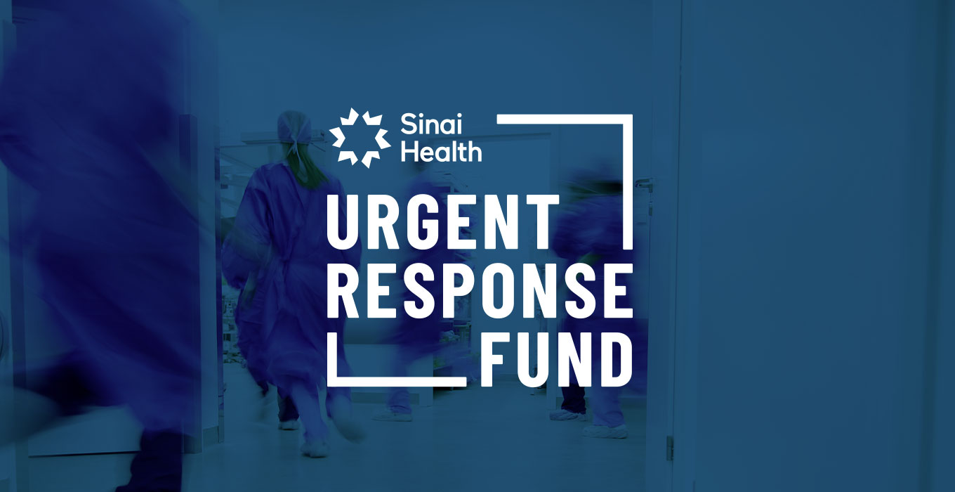 Sinai Health Urgent Response Fund